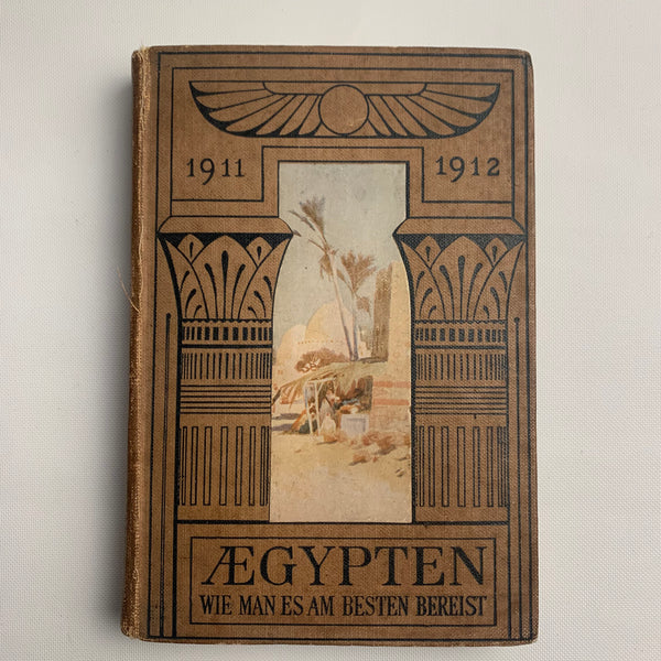 Buch Ägypten wie man es am besten bereist 1911 - 1912